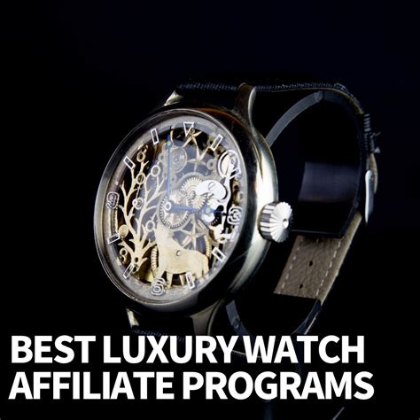 best luxury watch affiliate programs.